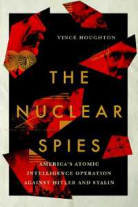 The Nuclear Spies : America's Atomic Intelligence Operation against Hitler and Stalin