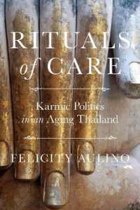 Rituals of Care : Karmic Politics in an Aging Thailand