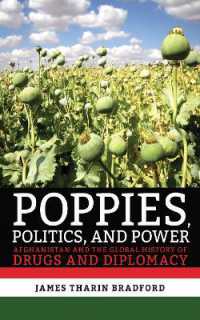 Poppies, Politics, and Power : Afghanistan and the Global History of Drugs and Diplomacy