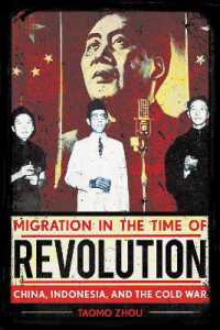 Migration in the Time of Revolution : China, Indonesia, and the Cold War