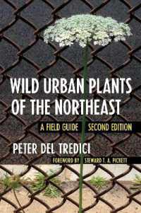 Wild Urban Plants of the Northeast : A Field Guide （2ND）