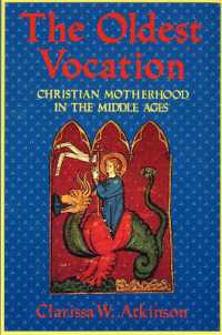 The Oldest Vocation : Christian Motherhood in the Medieval West