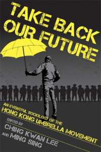Take Back Our Future : An Eventful Sociology of the Hong Kong Umbrella Movement