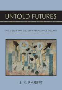 Untold Futures : Time and Literary Culture in Renaissance England