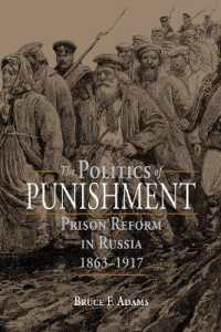 The Politics of Punishment : Prison Reform in Russia, 1863-1917 (Niu Series in Slavic, East European, and Eurasian Studies)