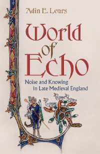 World of Echo : Noise and Knowing in Late Medieval England