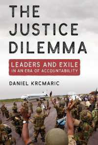 The Justice Dilemma : Leaders and Exile in an Era of Accountability (Cornell Studies in Security Affairs)