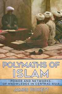 Polymaths of Islam : Power and Networks of Knowledge in Central Asia