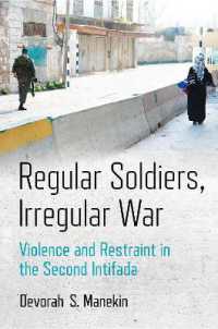 Regular Soldiers, Irregular War : Violence and Restraint in the Second Intifada