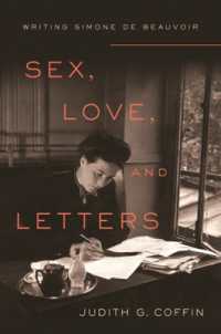 Sex, Love, and Letters : Writing Simone de Beauvoir