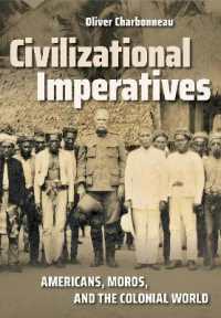 Civilizational Imperatives : Americans, Moros, and the Colonial World (The United States in the World)