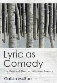 Lyric as Comedy : The Poetics of Abjection in Postwar America