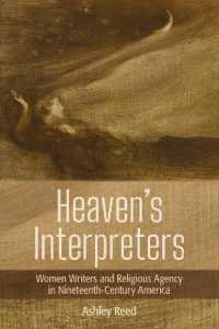 Heaven's Interpreters : Women Writers and Religious Agency in Nineteenth-Century America