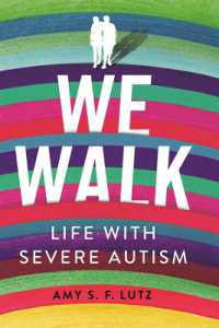 We Walk : Life with Severe Autism (The Culture and Politics of Health Care Work)