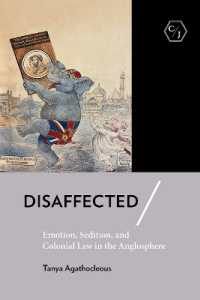 Disaffected : Emotion, Sedition, and Colonial Law in the Anglosphere (Corpus Juris: the Humanities in Politics and Law)