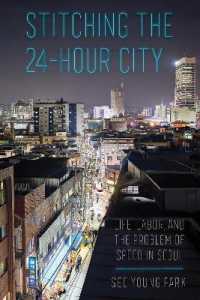 Stitching the 24-Hour City : Life, Labor, and the Problem of Speed in Seoul