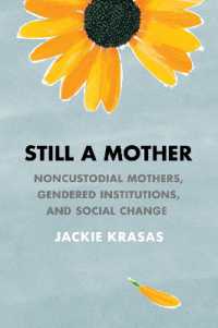 Still a Mother : Noncustodial Mothers, Gendered Institutions, and Social Change