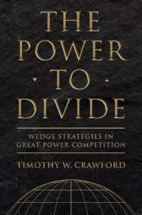 The Power to Divide : Wedge Strategies in Great Power Competition (Cornell Studies in Security Affairs)