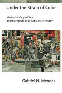 Under the Strain of Color : Harlem's Lafargue Clinic and the Promise of an Antiracist Psychiatry (Cornell Studies in the History of Psychiatry)