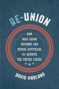 Re-Union : How Bold Labor Reforms Can Repair, Revitalize, and Reunite the United States