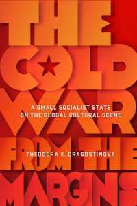 The Cold War from the Margins : A Small Socialist State on the Global Cultural Scene