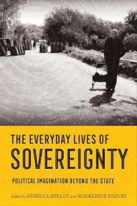 The Everyday Lives of Sovereignty : Political Imagination Beyond the State