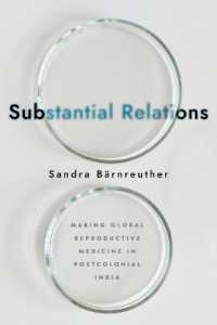 Substantial Relations : Making Global Reproductive Medicine in Postcolonial India