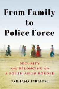 From Family to Police Force : Security and Belonging on a South Asian Border (Police/worlds: Studies in Security, Crime, and Governance)