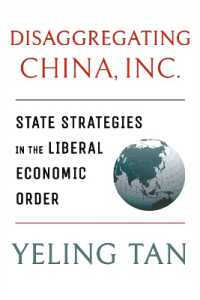 Disaggregating China, Inc. : State Strategies in the Liberal Economic Order (Cornell Studies in Political Economy)