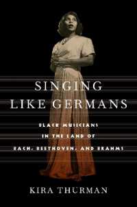 Singing Like Germans : Black Musicians in the Land of Bach, Beethoven, and Brahms