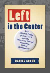 Left in the Center : The Liberal Party of New York and the Rise and Fall of American Social Democracy