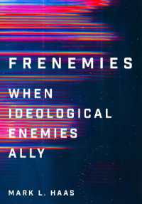 Frenemies : When Ideological Enemies Ally (Cornell Studies in Security Affairs)