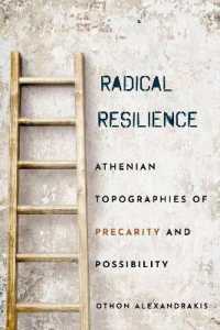 Radical Resilience : Athenian Topographies of Precarity and Possibility