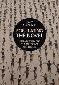 Populating the Novel : Literary Form and the Politics of Surplus Life