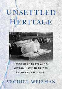 Unsettled Heritage : Living next to Poland's Material Jewish Traces after the Holocaust