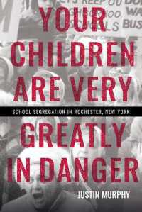Your Children Are Very Greatly in Danger : School Segregation in Rochester, New York