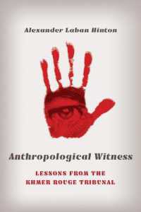 Anthropological Witness : Lessons from the Khmer Rouge Tribunal