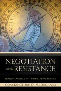 Negotiation and Resistance : Peasant Agency in High Medieval France