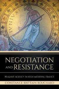 Negotiation and Resistance : Peasant Agency in High Medieval France