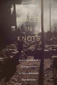 Places in Knots : Remoteness and Connectivity in the Himalayas and Beyond