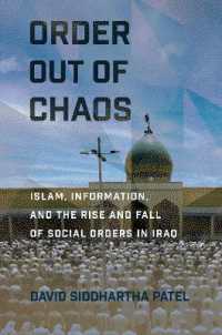 Order Out of Chaos : Islam, Information, and the Rise and Fall of Social Orders in Iraq (Religion and Conflict)