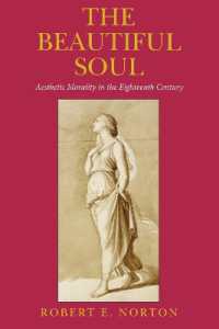 The Beautiful Soul : Aesthetic Morality in the Eighteenth Century