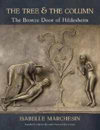 The Tree and the Column : The Bronze Door of Hildesheim (Medieval Societies, Religions, and Cultures)