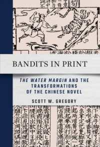 Bandits in Print : 'The Water Margin' and the Transformations of the Chinese Novel