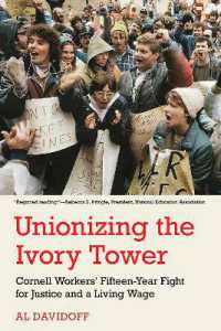 Unionizing the Ivory Tower : Cornell Workers' Fifteen-Year Fight for Justice and a Living Wage