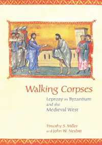Walking Corpses : Leprosy in Byzantium and the Medieval West