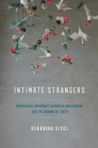 Intimate Strangers : Commercial Surrogacy in Russia and Ukraine and the Making of Truth
