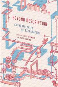 Beyond Description : Anthropologies of Explanation