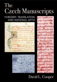 The Czech Manuscripts : Forgery, Translation, and National Myth (Niu Series in Slavic, East European, and Eurasian Studies)