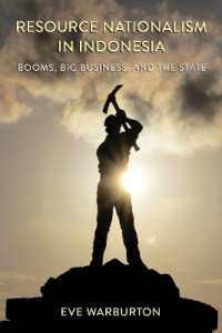 Resource Nationalism in Indonesia : Booms, Big Business, and the State